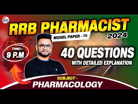 RRB Pharmacist | Model Paper - 29 | Pharmacology | 40 Que. With Detailed Explanation #rrbpharmacist