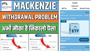 Mackenzie earning app| Mackenzie earning app withdrawal problem| Mackenzie app new update