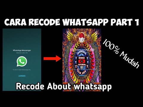 Cara Recode whatsapp Part1 || Recode About whatsapp || Recode whatsapp kebal