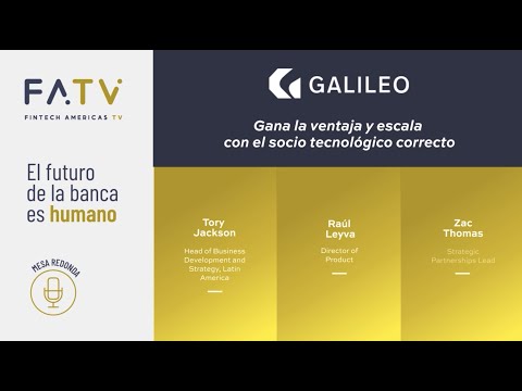 Galileo LatAm: Gana la ventaja y escala con el socio tecnológico correcto