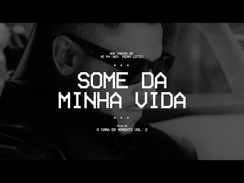 SOME DA MINHA VIDA - MC PH (Wey, Pedro Lotto) (FAIXA 09)