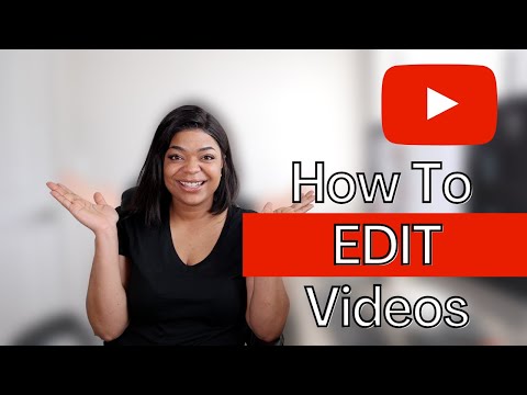 HOW TO EDIT YOUTUBE VIDEOS FOR BEGINNERS | Youtube for beginners guide