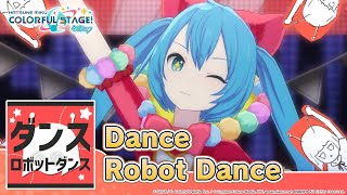 HATSUNE MIKU: COLORFUL STAGE! – Dance Robot Dance by NayutalieN 3DMV - Wonderlands x Showtime