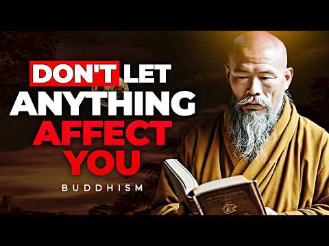 10 Buddhist Principles So That NOTHING Can AFFECT YOU