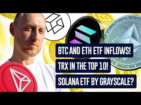 ETF inflows, TRON at its peak, Grayscale launches Solana-ETF, crypto real estate deal in France