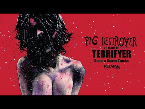 PIG DESTROYER - Terrifyer [2024 Demo & Bonus Tracks]