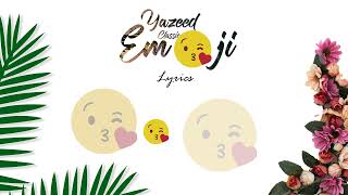 EMOJI - YAZEED CLASSIC (OFFICIAL LYRICAL VIDEO)