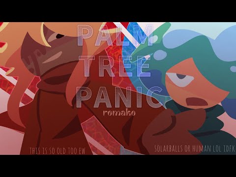 Palm Tree Panic - Remake [ Solarballs / Planethumans AU ]