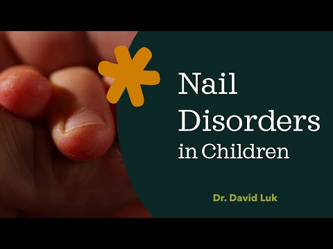 Nail disorders in Children by Dr David Luk