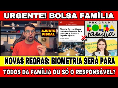 BOLSA FAMÍLIA NOVAS REGRAS: TODOS DA FAMÍLIA TERÃO QUE FAZER A BIOMETRIA OU SÓ O CHEFE DA FAMÍLIA?