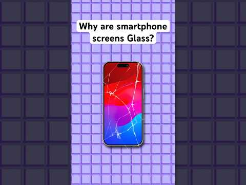 Why are smartphone screens Glass??