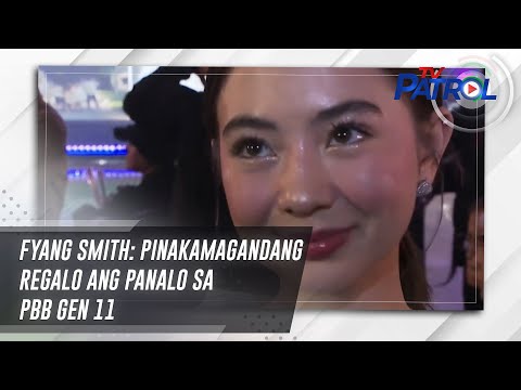 Fyang Smith: Pinakamagandang regalo ang panalo sa PBB Gen 11 | TV Patrol