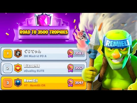 ROAD TO 3500 TROPHIES - Clash Royale