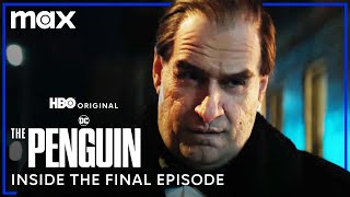 The Penguin | Inside The Final Episode | Max