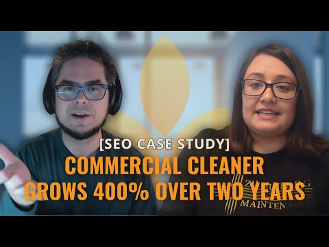 SEO Case Study Commercial Cleaner Grows 400% Over Two Years