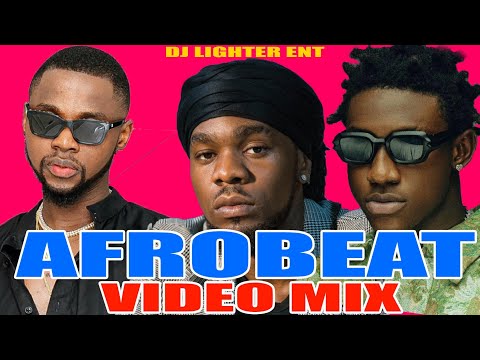 Excellent New Afrobeat Video Mix/Shallipopi/Patoranking/Dj Lighter/Kizz Daniel/Asake/Naija Mix