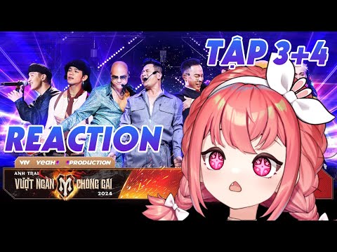 【REACTION】ANH TRAI VƯỢT NGÀN CHÔNG GAI 2024 TẬP 3+4 | HIBIKI DU CA