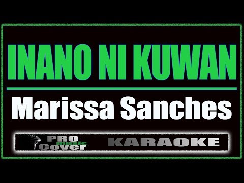 Inano Ni Kuwan - Marissa Sanches (KARAOKE)