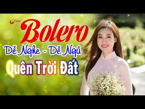 BOLERO DỄ NGỦ Quên Trời Đất    Lk Nhạc Vàng Trữ Tình Hay Nhất 2019    Nhạc Xưa Để Đời