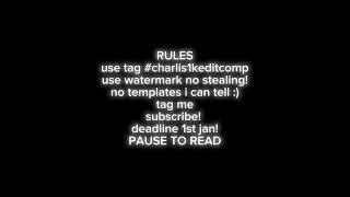 everyone join and share this !#charlis1keditcomp #editcomp #dontflop #1k #fyp #edit #omgpage