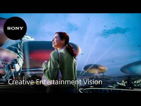 Sony’s Creative Entertainment Vision | Official Video