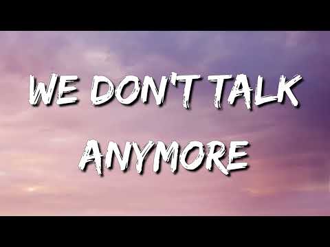 Charlie Puth  :- We Don't Talk Anymore (Lyrics) ft. Selena Gomez