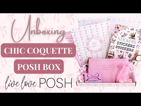 Unboxing: Live.Love.Posh Chic Coquette Posh Box