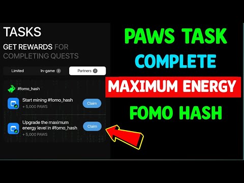 Paws New Task Fomo Hash | How to Complete fomo hash task Paws | Paws Mystery Quest | maximum energy