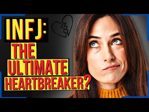 Why INFJs Are Usually The HEARTBREAKERS Of Breakups