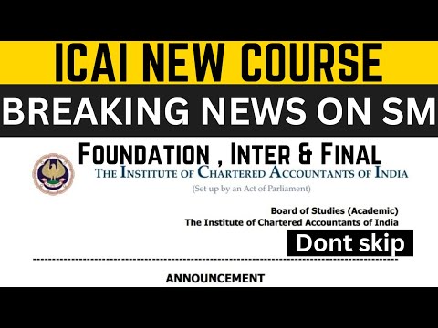 |Breaking News under New CA Course On SM| Big Update On All Level| ICAI Updates|