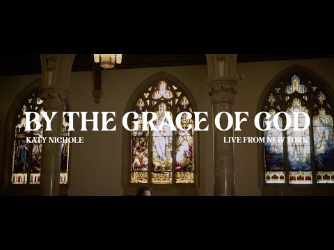 Katy Nichole - "By The Grace Of God" (New York Sessions)