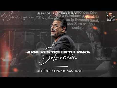 Apóstol Gerardo Santiago | Arrepentimiento para Salvación | PRE - PROCLAMA PROFÉTICA #EBENEZERSCV