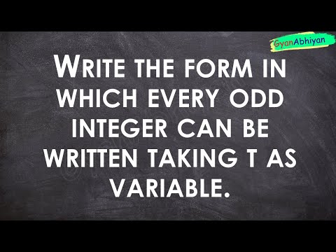 Write the form in which every odd integer can be written taking t as variable.