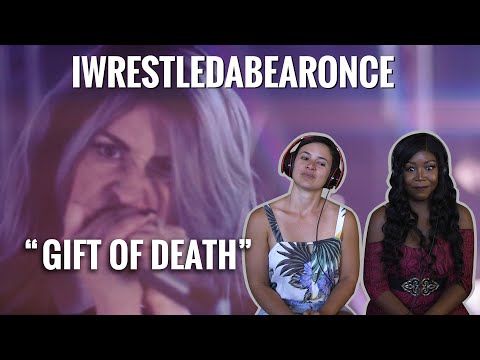 iwrestledabearonce - "Gift Of Death" - Reaction