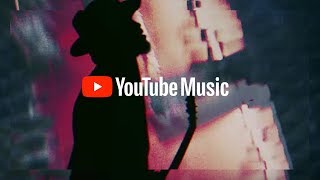 YouTube Music: Open the world of music. It's all here.