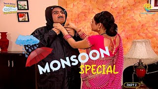 TMKOC - Monsoon Special | Part 2 | Taarak Mehta Ka Ooltah Chashmah | तारक मेहता का उल्टा चश्मा