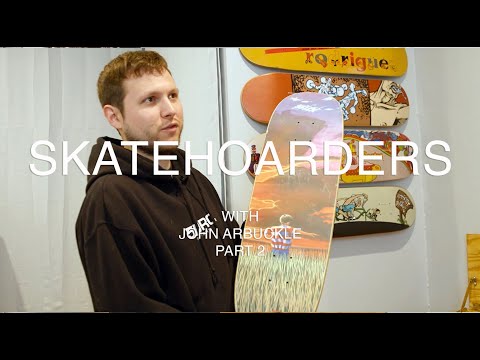 SkateHoarders: John Arbuckle Part 2 | Collecting Grail Skateboard Decks