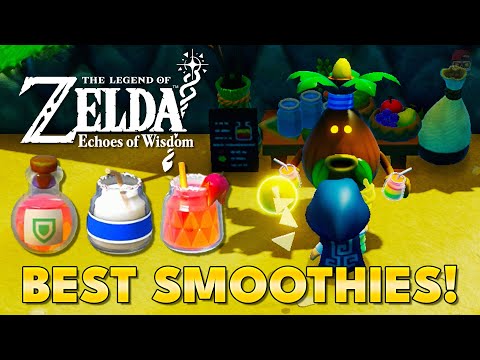 Zelda Echoes of Wisdom - The Absolute BEST Smoothies (Guide)