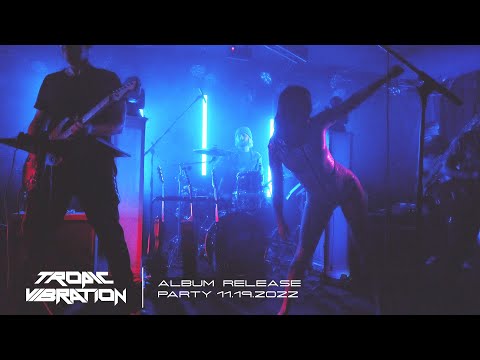 Tropic Vibration Live -The Album Release Party @ Last Exit Live