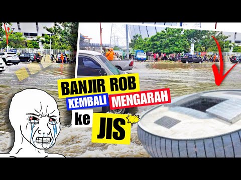 WASPADA UPDATE BANJIR SAMPING JIS‼️ASTAGA AIR ROB NAIK LAGI DI KAWASAN JIS DIAKIBATKAN TANGGUL BOCOR