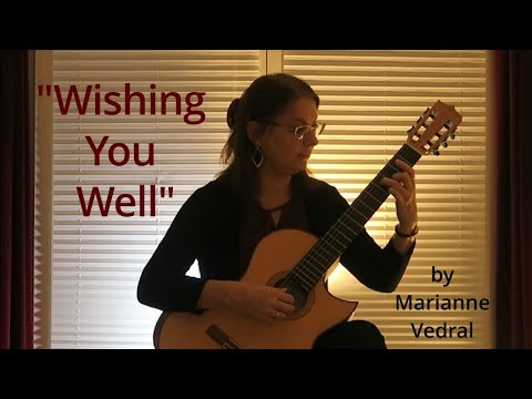 "Wishing You Well" composed and played by Marianne Vedral