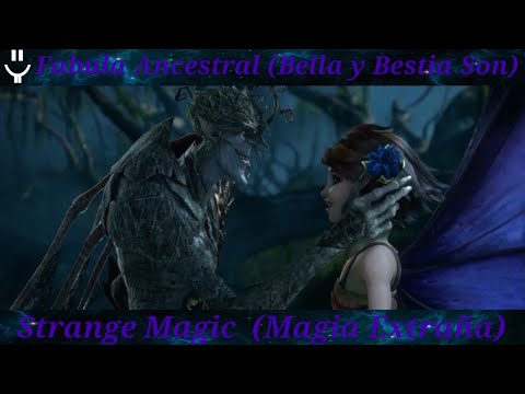 Strange Magic 2015 (Magia Extraña) Fabula Ancestral (Bella y Bestia Son) (GAC)