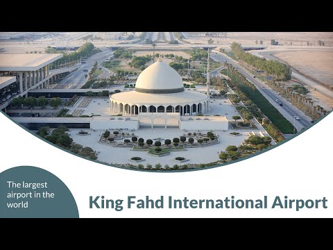 King Fahd International Airport - The largest airport in the world