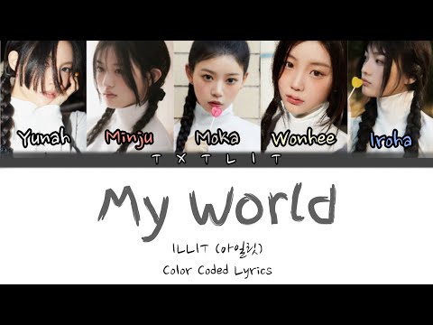 ILLIT (아일릿) 'My World' | Color Coded Lyrics (Han/Rom)