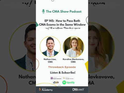 EP 145: [Interview] How to Pass Both CMA Exams in the Same Window w/ Karolina Slavkovova (Throwback)