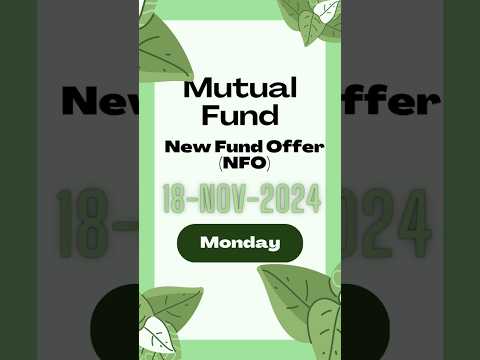 Ongoing NFO: 18-Nov-2024 #nfo #newfundoffering #nse #bse #sme #smeipo #primarymarket #moneytips