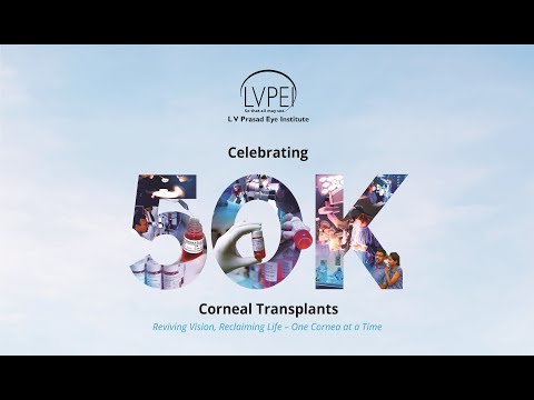 LVPEI Celebrating 50K Corneal Transplants