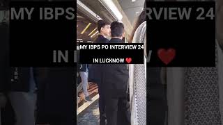 MY IBPS PO INTERVIEW 🔥 Lucknow panel 4 #ibps #ibpspo #ibpspointerview #sbi #sbipo #sbiclerk #lucknow