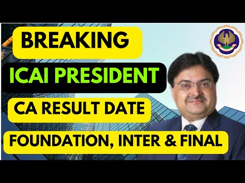 |Breaking From ICAI President| CA Exam Result Official News For May/June| Foundation| Inter| Final|