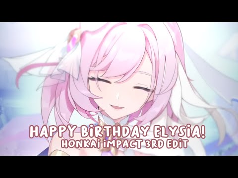 Happy Birthday Elysia! | Honkai Impact 3rd Edit